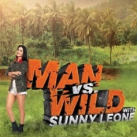 Man vs Wild with Sunny Leone (2023)