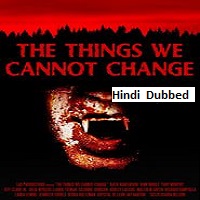 The Things We Cannot Change (2023)